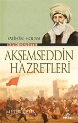 Fatih'in Hocası Kırk Derste Akşemseddin Hazretleri