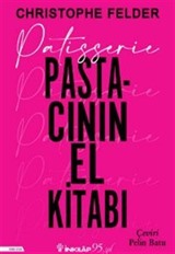 Patisserie: Pastacının El Kitabı (Ciltli)