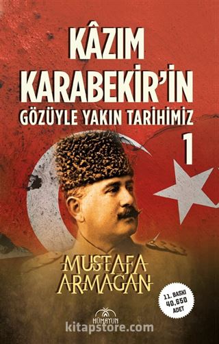 Kazım Karabekir'in Gözüyle Yakın Tarihimiz 1