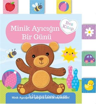 Minik Ayıcığın Bir Günü (Kumaş Kitap)