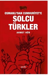 Osmanlı'dan Cumhuriyet'e Solcu Türkler