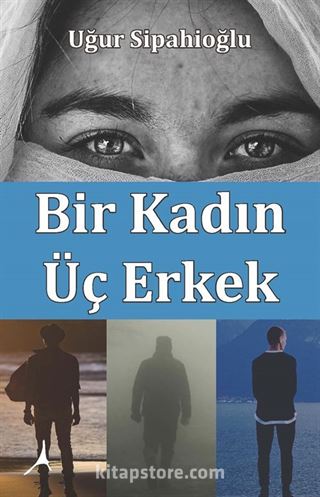 Bir Kadın Üç Erkek