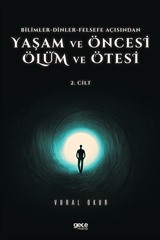 Yaşam ve Öncesi Ölüm ve Ölüm Ötesi Cilt 2