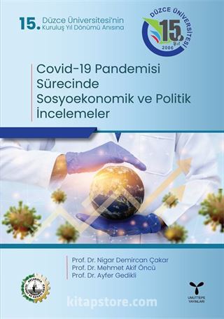 Covid-19 Pandemisi Sürecinde Sosyoekonomik ve Politik İncelemeler