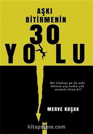 Aşkı Bitirmenin 30 Yolu