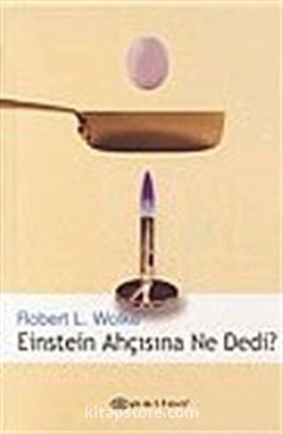 Einstein Ahçısına Ne Dedi?