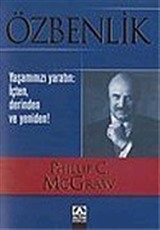 Özbenlik / Yaşamınızı Yaratın: İçten, Derinden ve Yeniden!