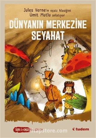 Dünyanın Merkezine Seyahat (Sen de Oku Klasikler)