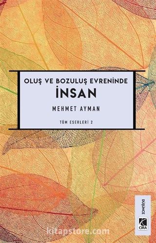 Oluş ve Bozuluş Evreninde İnsan