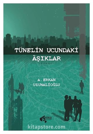 Tünelin Ucundaki Âşıklar