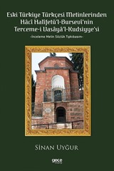 Eski Türkiye Türkçesi Metinlerinden Hacî Halîfetü'l-Bursevî'nin Terceme-i Vasaya'l Kudsiyye'si