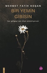 Bir Yemin Gibisin