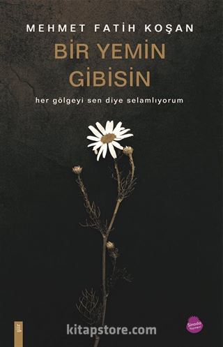 Bir Yemin Gibisin