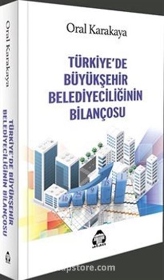 Türkiye'de Büyükşehir Belediyeciliğinin Bilançosu