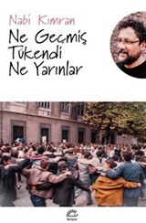 Ne Geçmiş Tükendi Ne Yarınlar