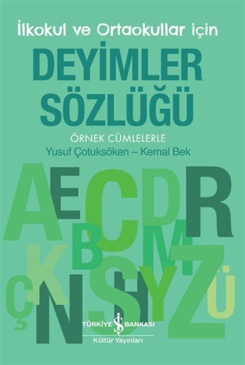 Deyimler Sözlüğü İlkokul Ve Ortaokullar İçin (Örnek Cümlelerle)