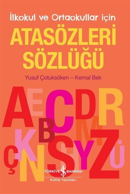 Atasözleri Sözlüğü İlkokul ve Ortaokullar İçin