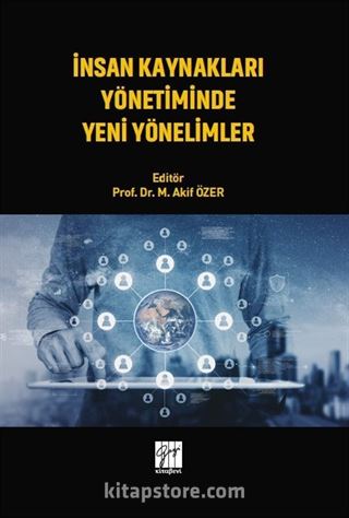 İnsan Kaynakları Yönetiminde Yeni Yönelimler