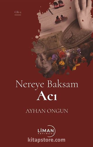 Nereye Baksam Acı (2.Cilt)