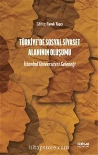 Türkiye'de Sosyal Siyaset Alanının Oluşumu