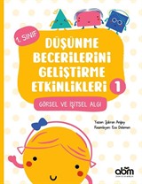 Düşünme Becerilerini Geliştirme Etkinlikleri 1- Görsel ve İşitsel Algı