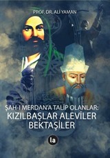 Şah-ı Merdan'a Talip Olanlar