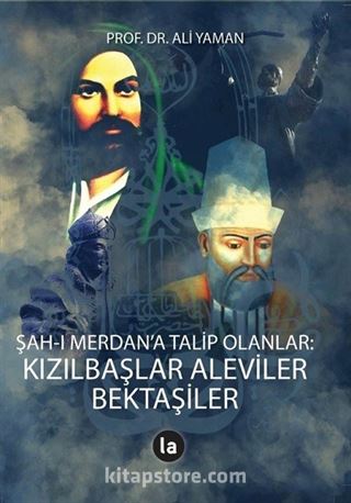 Şah-ı Merdan'a Talip Olanlar