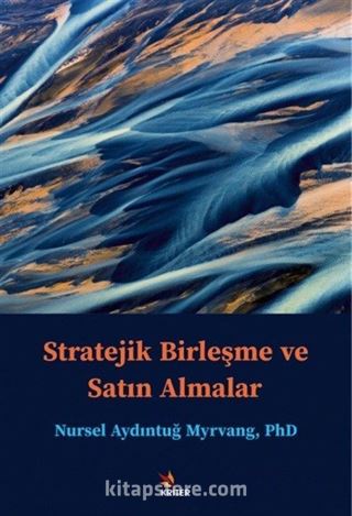 Stratejik Birleşme ve Satın Almalar