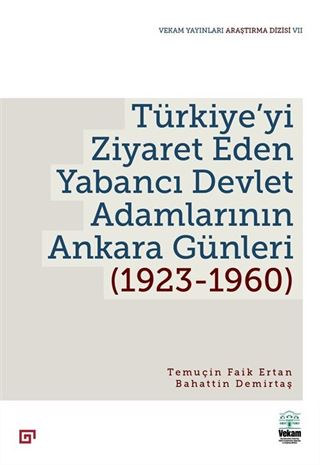 Türkiye'yi Ziyaret Eden Yabancı Devlet Adamlarının Ankara Günleri (1923-1960)