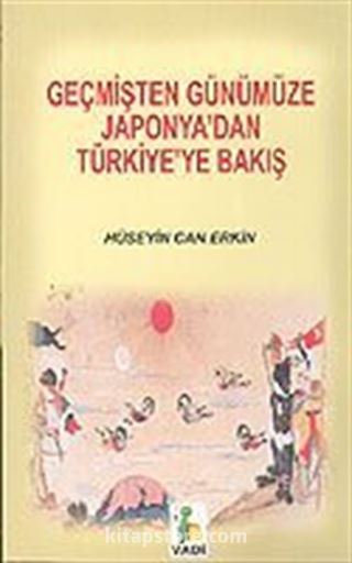 Geçmişten Günümüze Japonya'dan Türkiye'ye Bakış