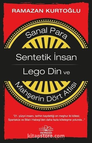 Sanal Para-Sentetik İnsan-Lego Din ve Mahşerin Dört Atlısı