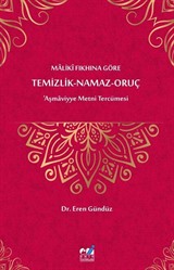 Malikî Fıkhına Göre Temizlik-Namaz-Oruç 'Aşmaviyye Metni Tercümesi