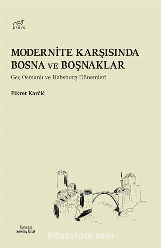 Modernite Karşısında Bosna ve Boşnaklar