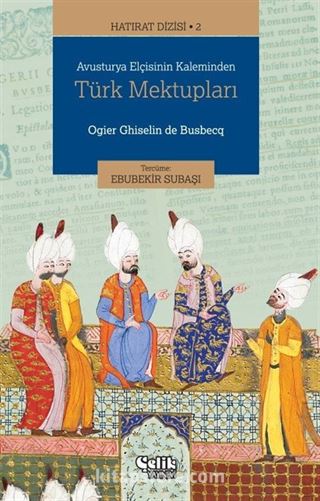 Avusturya Elçisinin Kaleminden Türk Mektupları / Hatırat Dizisi 2