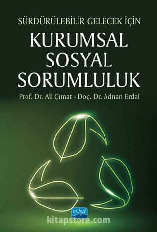 Sürdürülebilir Gelecek İçin Kurumsal Sosyal Sorumluluk