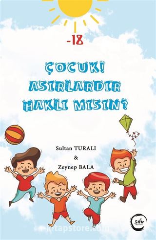 Çocuk! Asırlardır Haklı Mısın?