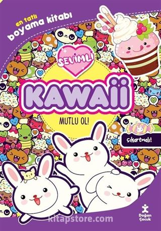 Kawaii Mutlu Ol! En Tatlı Çıkartmalı Boyama Kitabı