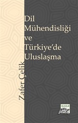 Dil Mühendisliği ve Türkiye'de Uluslaşma