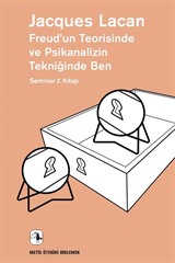 Freud'un Teorisinde ve Psikanalizin Tekniğinde Ben / Seminer 2. Kitap 1954-1955