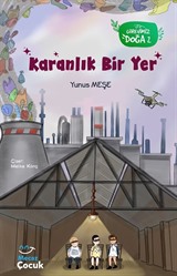 Karanlık Bir Yer / Görevimiz Doğa 2