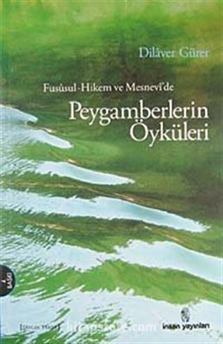 Fususu'l-Hikem ve Mesnevide Peygamberlerin Öyküleri