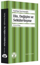 Din, Değişim ve Sekülerleşme (Birinci Kitap)