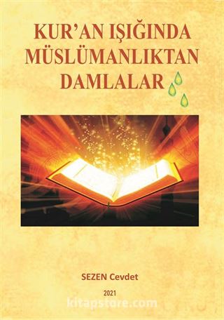 Kur'an Işığında Müslümanlıktan Damlalar