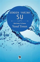 Dünden Yarına Su