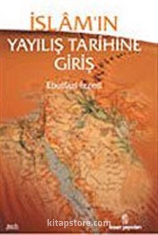 İslamın Yayılış Tarihine Giriş