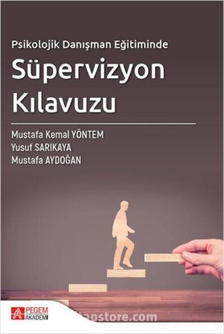 Psikolojik Danışman Eğitiminde Süpervizyon Kılavuzu