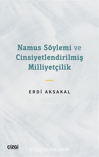 Namus Söylemi ve Cinsiyetlendirilmiş Milliyetçilik