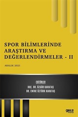 Spor Bilimlerinde Araştırma ve Değerlendirmeler - II / Aralık 2021