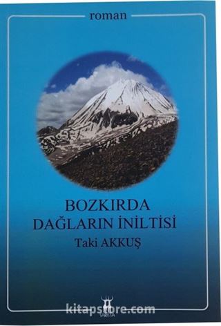 Bozkırda Dağların İniltisi