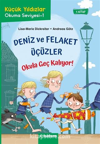 Deniz ve Felaket Üçüzler / Okula Geç Kalıyor!